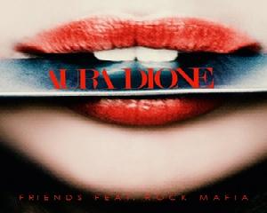 aura dione feat rock mafia friends припев