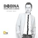 bobina russia goes clubbing stage 001