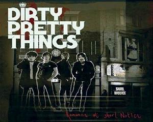dirty pretty things come closer