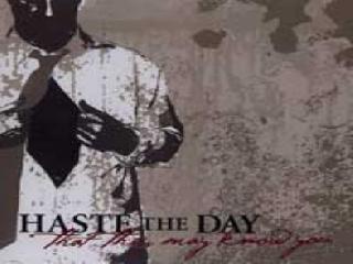 haste the day - substance