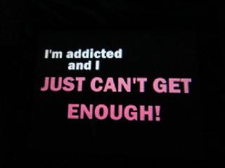 i am addicted to love