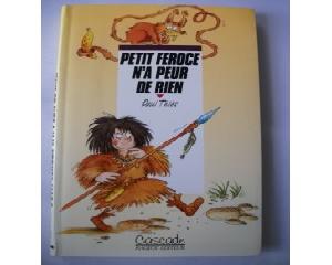 petit feroce n a peur de rien